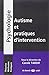 Autisme et pratiques d'intervention by 