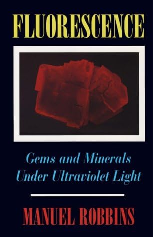 Fluorescence: Gems and Minerals Under Ultraviolet Light