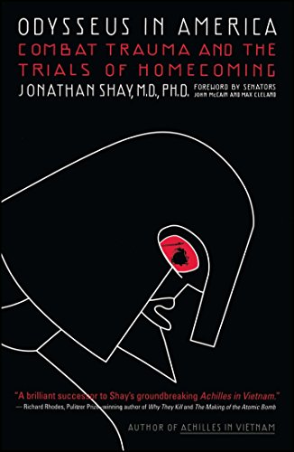 Odysseus in America: Combat Trauma and the Trials of Homecoming by Jonathan Shay M.D.