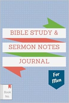 Bible Study & Sermon Notes Journal For Men: The Notebook for Adults to Write in, with Guided Outlines & Prompts for Journaling of Sermons, Sacred ... Design (Best Notebook Review Gift) (Volume 2) Bible Study & Sermon Notes Journal For Men: The Notebook for Adults to Write in, with Guided Outlines & Prompts for Journaling of Sermons, Sacred ... Design (Best Notebook Review Gift) (Volume 2)