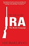 My Life in the IRA:: The Border Campaign by 