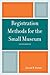 Registration Methods for the Small Museum (American Association for State and Local History)