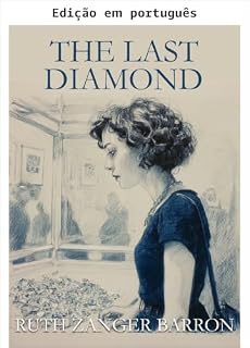 Livro O último diamante (Os laços inabaláveis da família Livro 2)