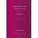 Berkouwer and Catholicism: Disputed Questions (Studies in Reformed Theology)