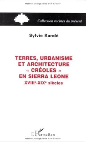Download Terres, urbanisme et architecture 'créoles' en Sierra Leone: XVIIIe-XIXe siècles PDF