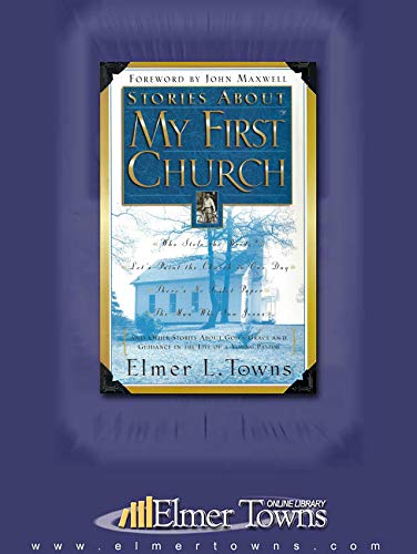 Stories About My First Church by Elmer Towns