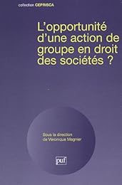 L' opportunité d'une action de groupe en droit des sociétés ?