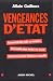 Vengeances D'Etat (Documents Societe) (English and French Edition) by