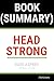 Summary of Head Strong by Dave Asprey: The Bulletproof Plan to Activate Untapped Brain Energy to Work Smarter and Think Faster-in Just Two Weeks (Health Book Summaries)