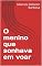 Livro O menino que sonhava em voar