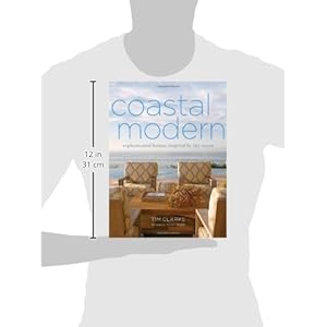 Coastal Modern: Sophisticated Homes Inspired by the Ocean