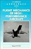 Flight Mechanics of High-Performance Aircraft, Vinh, Nguyen X., 052134123X