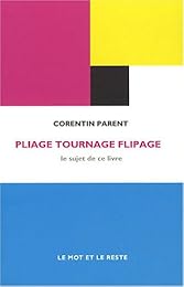 Pliage, tournage, flipage