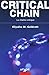 Critical Chain : La Chaîne critique (AFNOR) by 