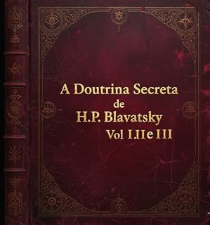 Livro A Doutrina Secreta Volumes I, II e III.