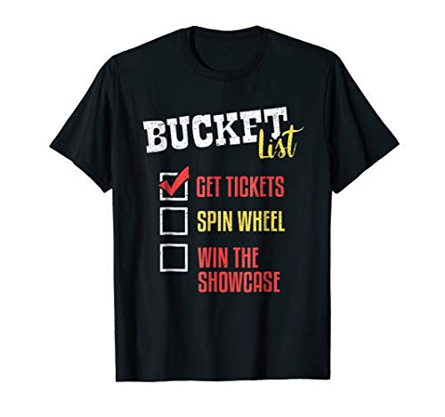 Bucket List Get Tickets Spin Wheel Win Game Show T-Shirt
