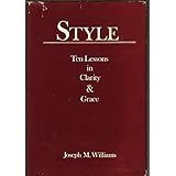 Style: Ten lessons in clarity & grace