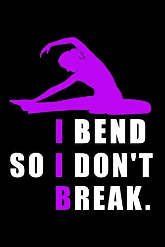PILATES I BEND SO I DON'T BREAK: Lined Journal, Diary, Notebook, 6x9 inches with 120 Pages. Paperback – 24 Dec 2019