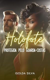 Livro Holofote: Protegida pelo guarda-costas