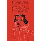 Shakespeare's Secret Messiah