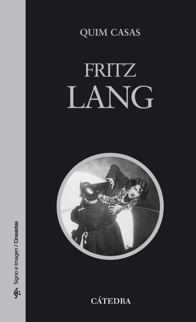 Fritz Lang (Signo e imagen - Signo e imagen. Cineastas)