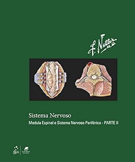 Livro Coleção Netter de Ilustrações Médicas - Sistema Nervoso - Vol. 7: Medula Espinal e Sistema Nervoso Periférico - PARTE II