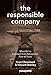 The Responsible Company: What We've Learned from Patagonia's First 40 Years