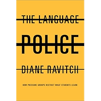 The Language Police: How Pressure Groups Restrict What Students Learn book cover