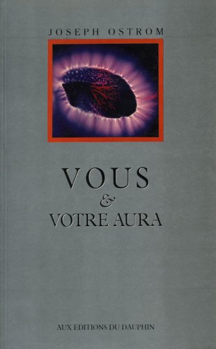 Vous et votre aura by Joseph Ostrom