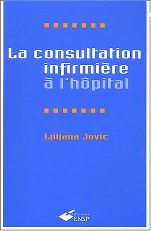 La  consultation infirmière à l'hôpital
