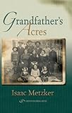 Grandfather's Acres by Isaac Metzker