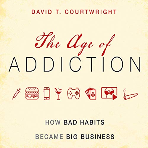 [B.o.o.k] The Age of Addiction: How Bad Habits Became Big Business [K.I.N.D.L.E]