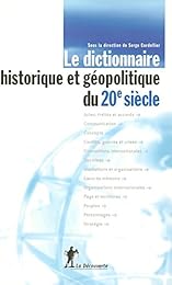 Le  dictionnaire historique et géopolitique du 20e siècle