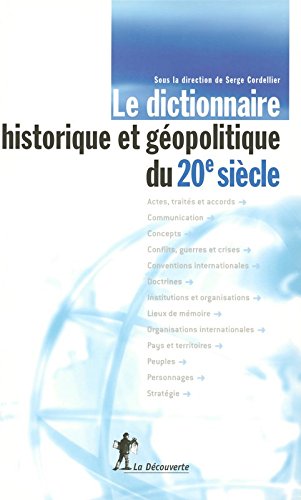 Le  dictionnaire historique et géopolitique du 20e siècle