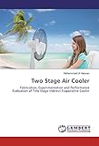 Two Stage Air Cooler: Fabrication, Experimentation