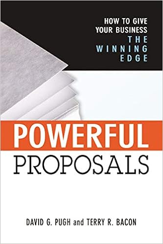 Powerful Proposals How To Give Your Business The Winning - 