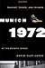 Munich 1972: Tragedy, Terror, and Triumph at the Olympic Games