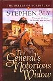 The General's Notorious Widow (Belles of Lordsburg #2) by Stephen Bly