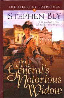 The General's Notorious Widow (Belles of Lordsburg #2) by Stephen Bly