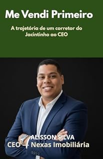 Livro Me Vendi Primeiro: A trajetória de um corretor do Jacintinho ao CEO