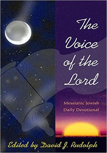 The Voice Of The Lord Messianic Jewish Daily Devotional David J Rudolph 9781880226704 Amazon Com Books