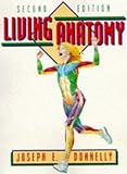 Living Anatomy, Donnelly, Joseph E., 0873222903