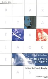 Jacques Baratier, l'aventure cinéma