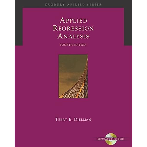 Applied Regression Analysis A Second Course In Business And Economic Statistics Book Cd Rom Infotrac Dielman Terry E 9780534465483 Amazon Com Books