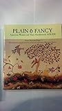 Plain and Fancy: American Women and Their Needlework, 1650-1850 by 