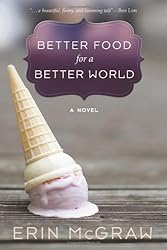 Better Food for a Better World: A Novel