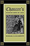 Chaucer's Ovidian Arts of Love