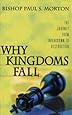 Why Kingdoms Fall: The Journey from Breakdown to Restoration
