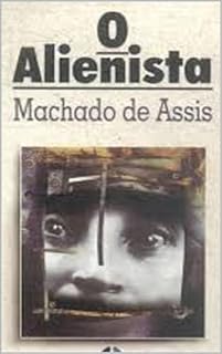 Livro O Alienista : Clássicos De Machado De Assis