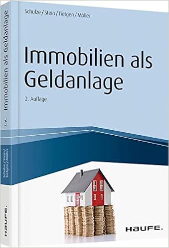 Immobilien Als Geldanlage Haufe Fachbuch Amazon De Schulze Eike Stein Anette Tietgen Andreas Moller Stefan Bucher